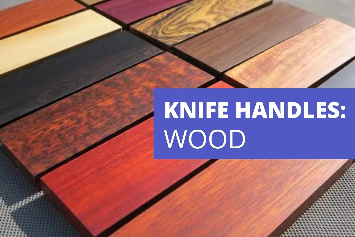 Knife Handles: As Wood As It Gets