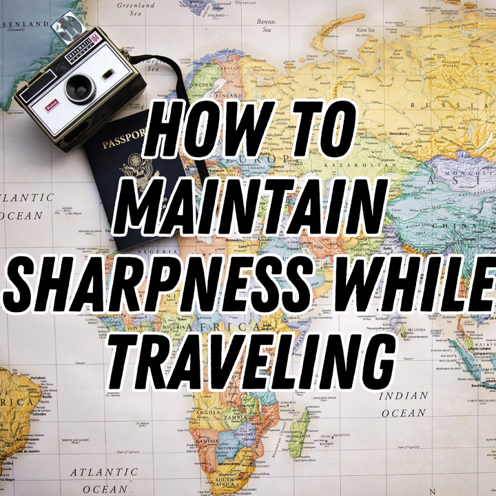 The Knife Whisperer: How to Maintain Sharpness While Traveling