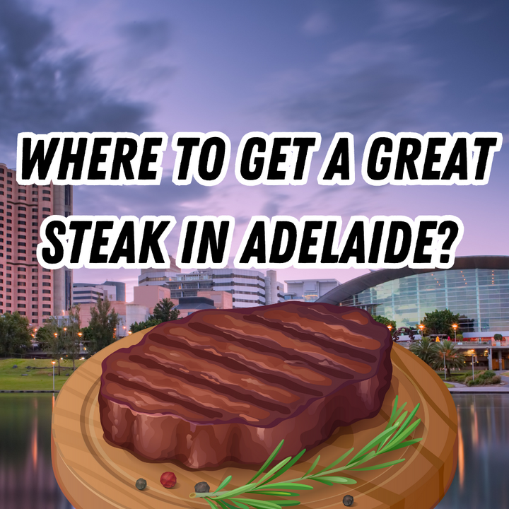 Where can I get a great steak in Adelaide?