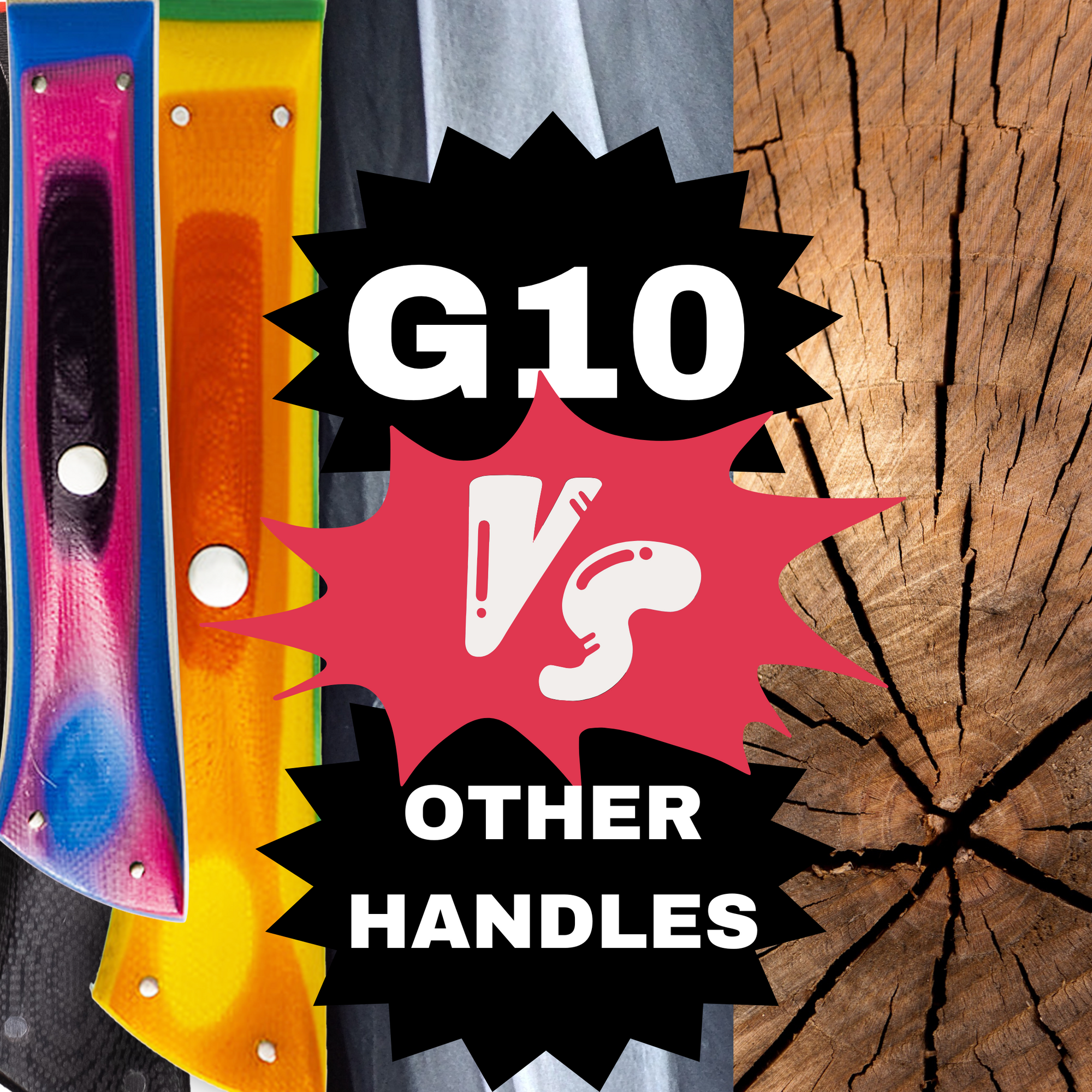 G10 vs Other Handle Materials
