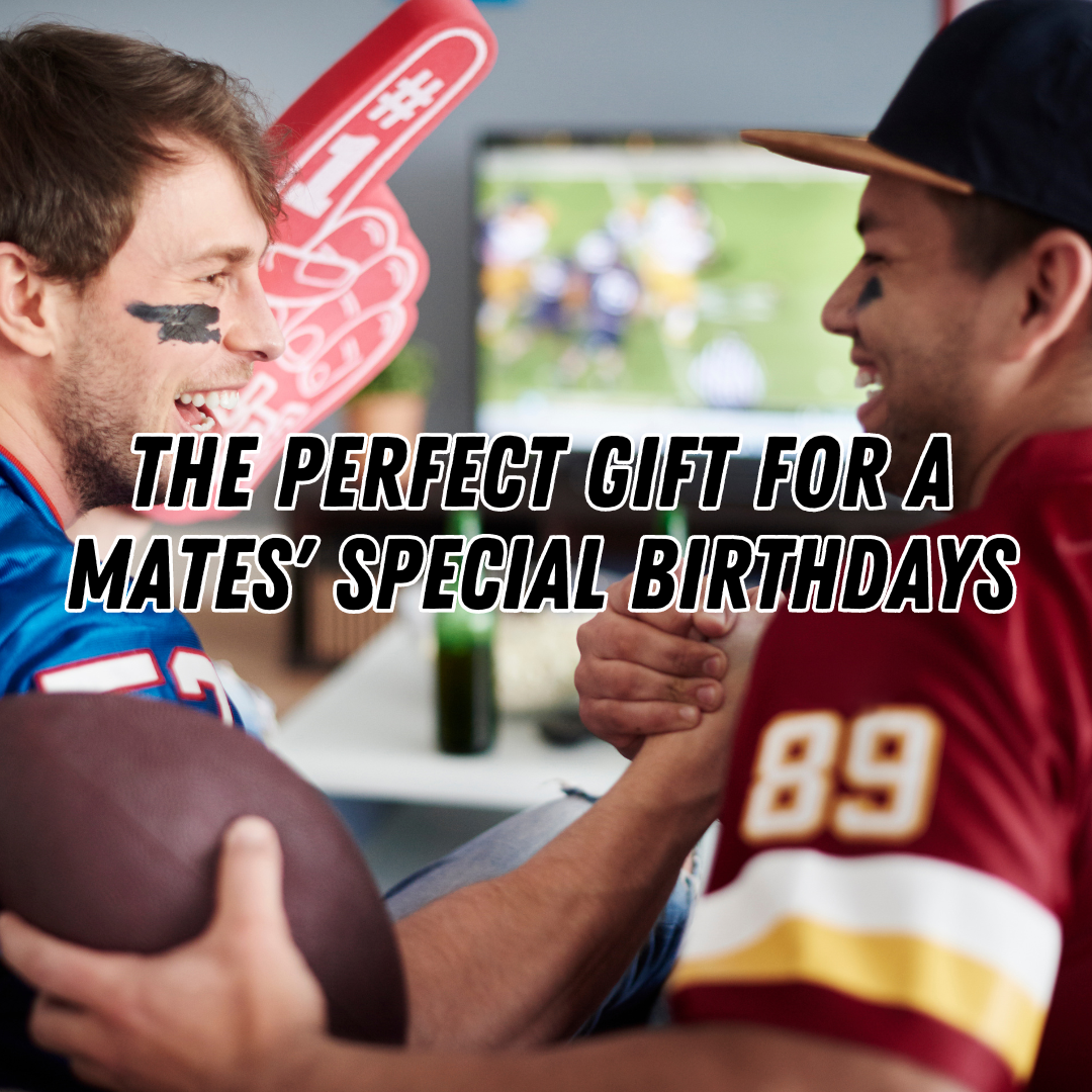 Celebrating Milestones: The Perfect Gift for a Mates' Special Birthdays