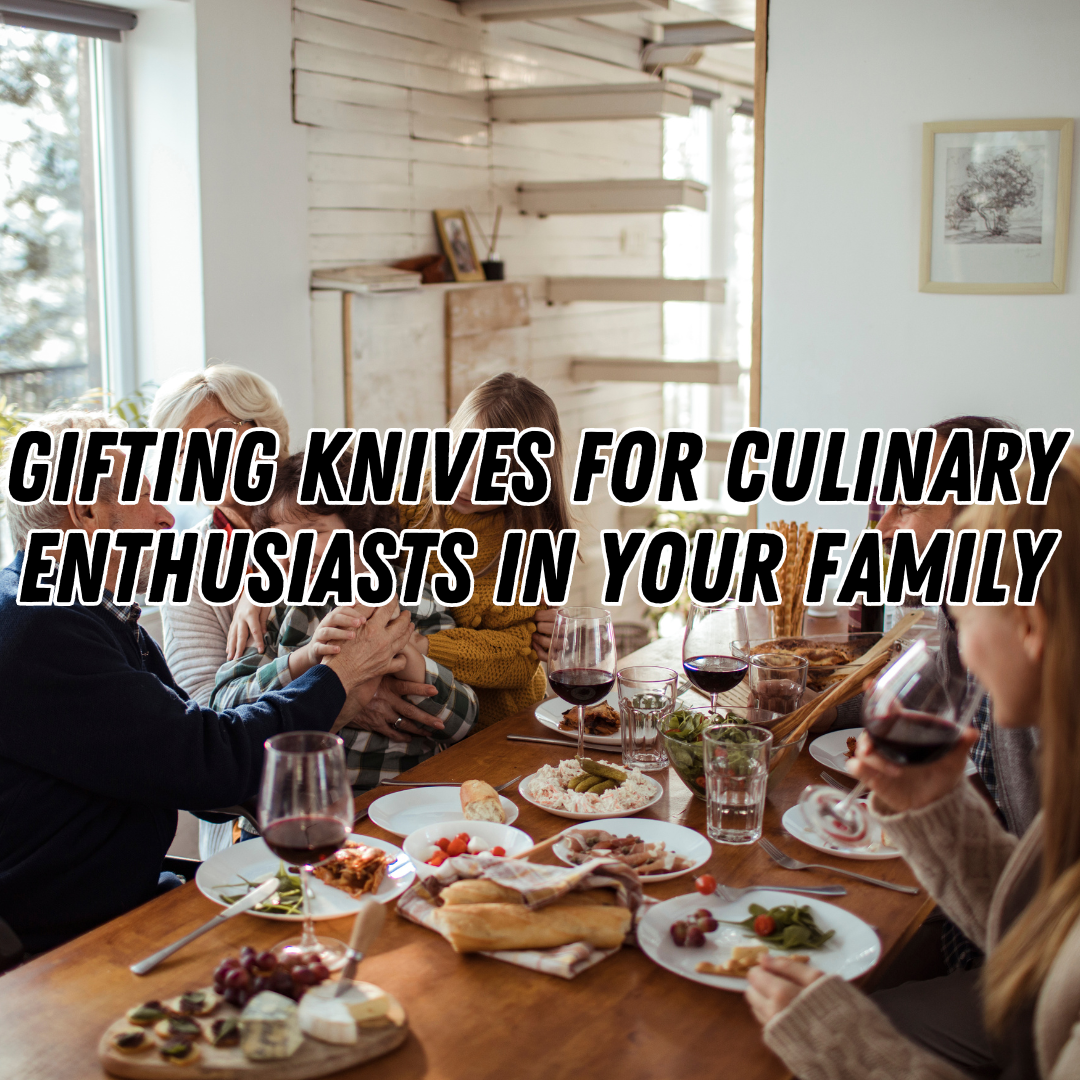 Exquisite Precision: Gifting Knives for Culinary Enthusiasts in Your Family