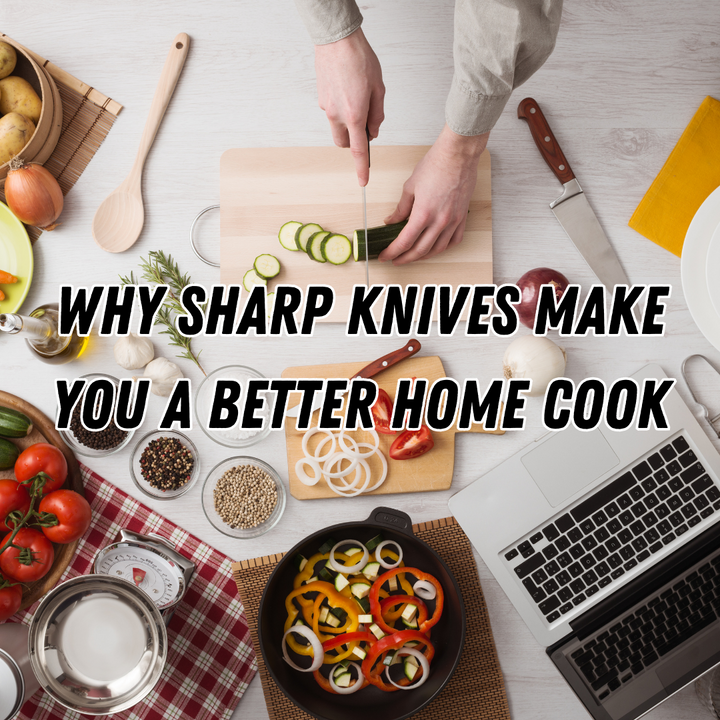 The Secret Ingredient: Why Sharp Knives Make You a Better Home Cook