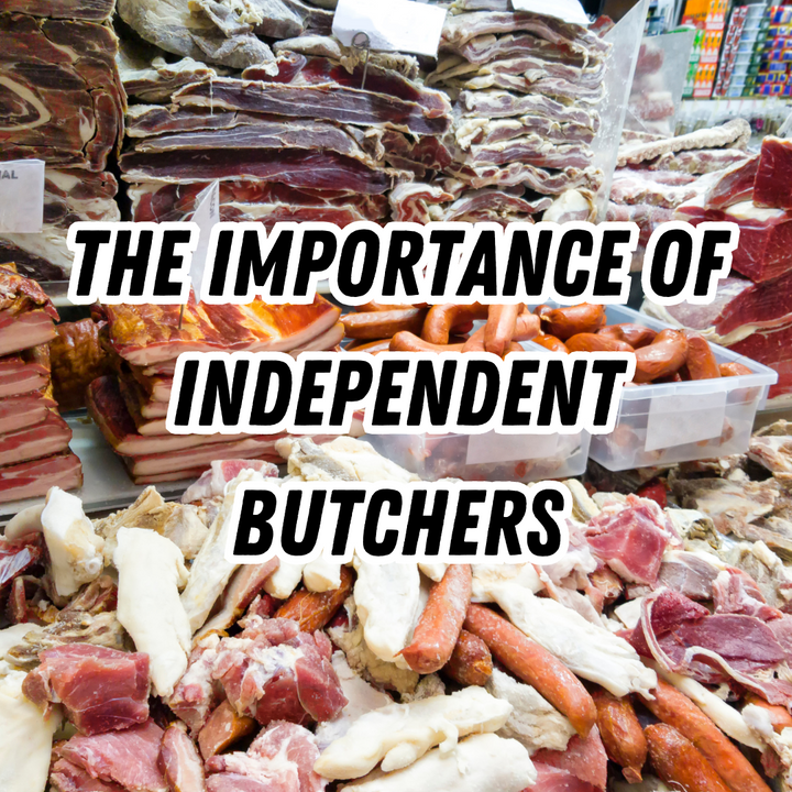 The Importance of Independent Butchers: Why You Should Consider Shopping Local.